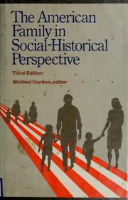 Cover of: The American family in social-historical perspective by Michael Gordon, editor.
