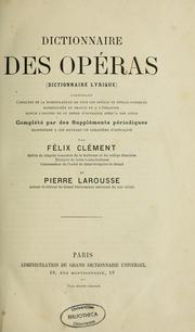 Cover of: Dictionnaire des opéras by Félix Clément