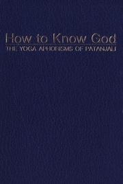 How to know God : the yoga aphorisms of Patanjali