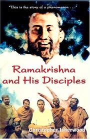Ramakrishna and his disciples by Christopher Isherwood