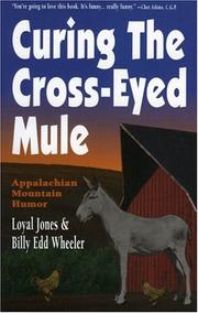 Cover of: Curing the cross-eyed mule: Appalachian mountain humor