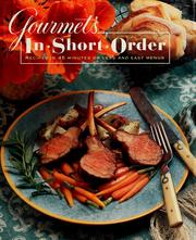 Cover of: Gourmet's in short order: 250 fabulous recipes in under forty-five minutes