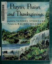 Cover of: Prayers, praises, and thanksgivings
