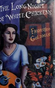 Cover of: The long night of white chickens by Francisco Goldman
