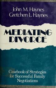 Mediating divorce by John M. Haynes