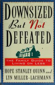 Cover of: Downsized but not defeated: the family guide to living on less