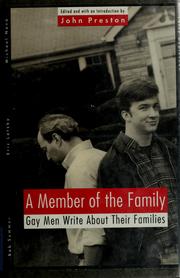 Cover of: A Member of the family: gay men write about their families