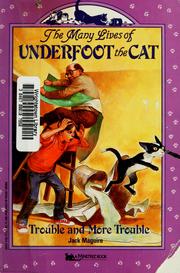 Cover of: The many lives of Underfoot the cat: trouble and more trouble