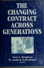 Cover of: The Changing contract across generations by Vern L. Bengtson and W. Andrew Achenbaum, editors.