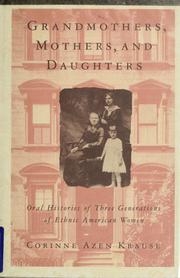 Cover of: Grandmothers, mothers, and daughters by Corinne Azen Krause