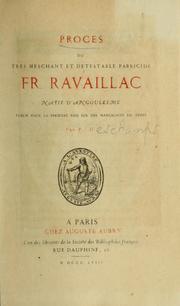 Cover of: Procès du très meschant et détestable parricide Fr. Ravaillac, natif d'Angoulesme