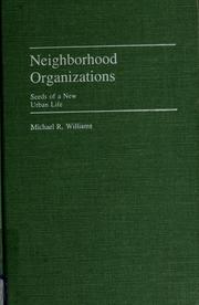 Cover of: Neighborhood organizations by Williams, Michael R.