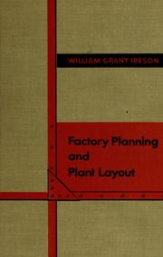 Cover of: Factory planning and plant layout. by William Grant Ireson