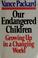 Cover of: Our endangered children