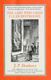 Cover of: The Lady Who Liked Clean Restrooms: The Chronicle Of One Of The Strangest Stories Ever To Be Rumoured About Around New York