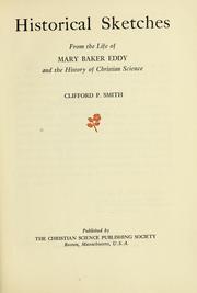 Cover of: Historical sketches: from the life of Mary Baker Eddy and the history of Christian science