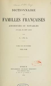 Cover of: Dictionnaire des familles françaises anciennes ou notables à la fin du XIXe siècle by Chaix d'Est-Ange