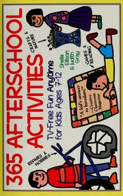 Cover of: 365 afterschool activities: TV-free fun for kids ages 7-12
