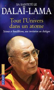 Cover of: Tout l'univers dans un atome: Science et bouddhisme, une invitation au dialogue