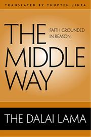 Cover of: The middle way: Faith grounded in reason
