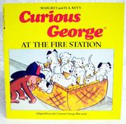 Curious George at the First Station by Margret Rey, H. A. Rey