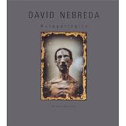 Cover of: David Nebreda. Autoportraits by David Nebreda