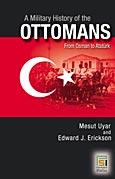 A military history of the Ottomans : from Osman to Atatürk