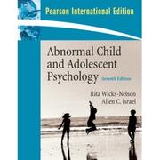 Abnormal child and adolescent psychology by Rita Wicks-Nelson, Allen C. Israel