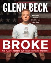 Cover of: Broke: the plan to restore our trust, truth and treasure
