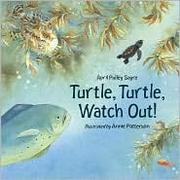 Cover of: Turtle, turtle, watch out!