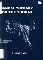 Cover of: Manual therapy for the thorax: a biomechanical approach