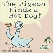 Cover of: The Pigeon Finds a Hot Dog!