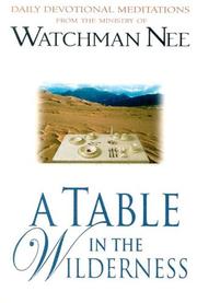 Cover of: A Table in the Wilderness: Daily Devotional Meditations from the Ministry of Watchman Nee