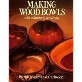 Cover of: Making wood bowls with a router & scroll saw
