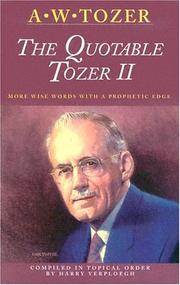 Cover of: The quotable Tozer II: more wise words with a prophetic edge