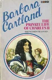 The private life of Charles II : the women he loved