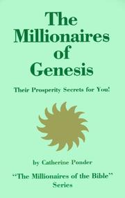 The millionaires of Genesis, their prosperity secrets for you! by Catherine Ponder