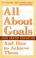 Cover of: All about goals and how to achieve them