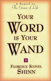 Your Word Is Your Wand by Florence Scovel-Shinn