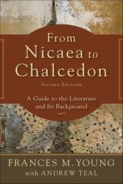 Cover of: From Nicaea to Chalcedon: a guide to the literature and its background