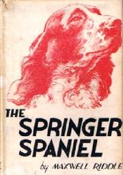 The springer spaniel by Maxwell Riddle