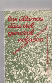 Los últimos días del general Velasco by Augusto Zimmermann Zavala
