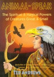 Cover of: Animal-speak: the spiritual & magical powers of creatures great & small