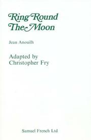Cover of: Ring round the moon: a charade with music