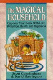 Cover of: The magical household: empower your home with love, protection, health and happiness