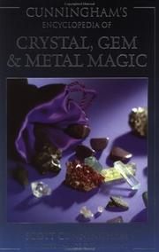 Cunningham's encyclopedia of crystal, gem & metal magic by Scott Cunningham