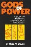 Cover of: Gods of Power: A Study of the Beliefs and Practices of Animists