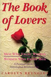 Cover of: The book of lovers: men who excite women, women who excite men : a personal guide to astrological relationships