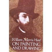 Cover of: William Morris Hunt on painting and drawing