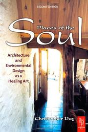 Places of the soul : architecture and environmental design as a healing art